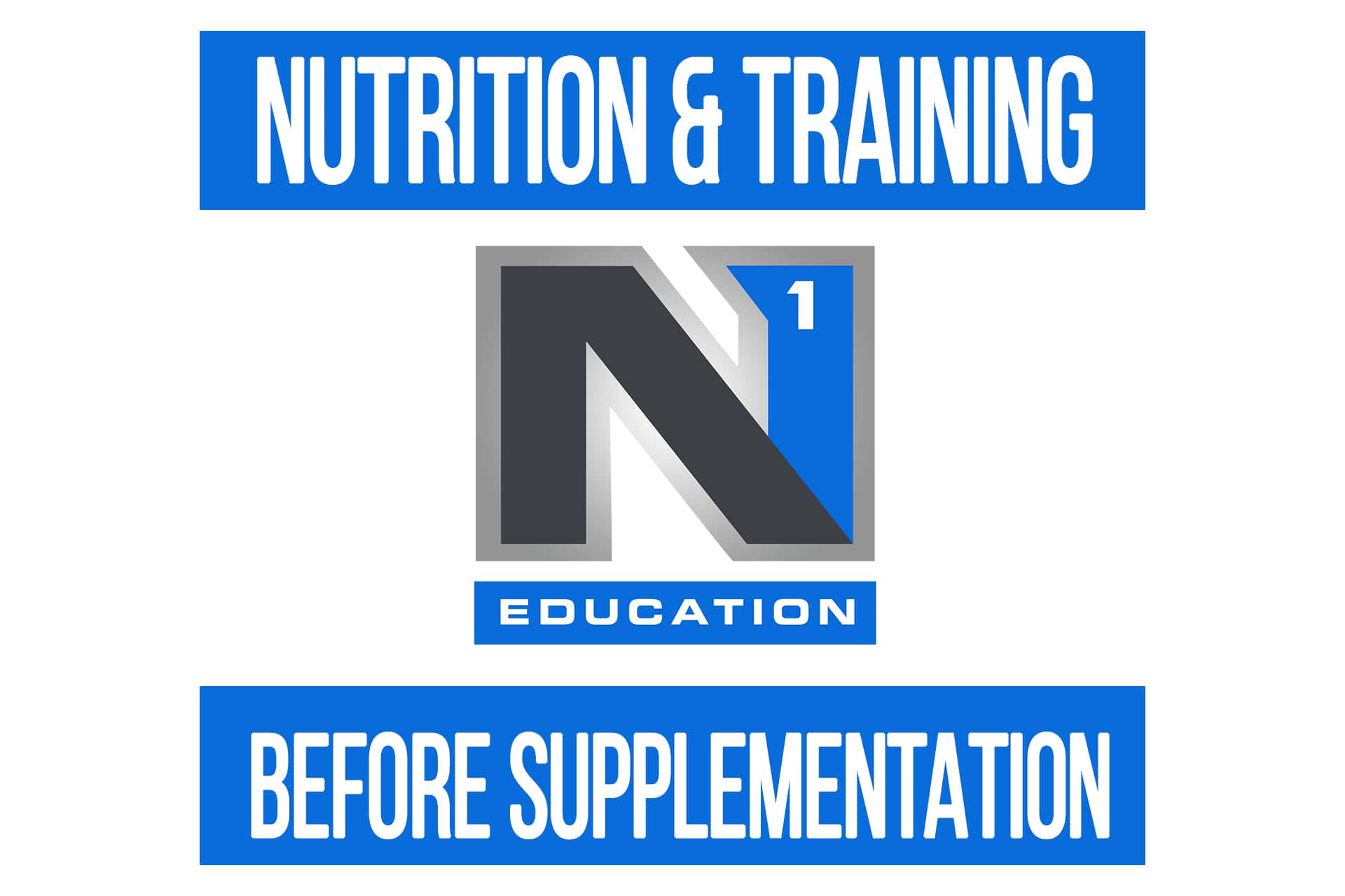 Nutrition & Training Before Supplementation